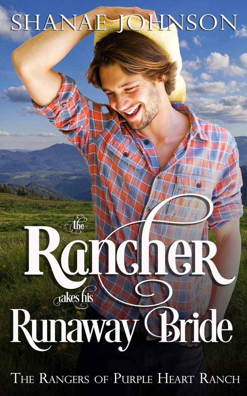 The Rancher Takes His Runaway Bride - Western Romance Novel - Perfect for Book Clubs & Vacation Reading