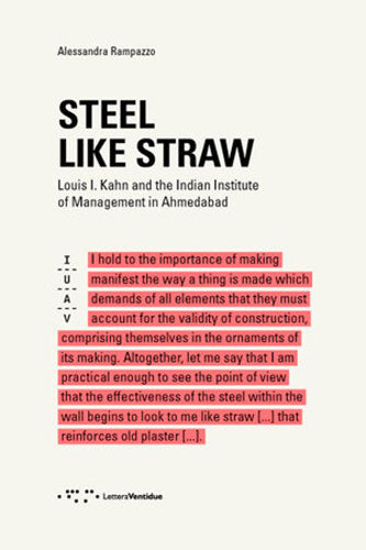 Steel Like Straw: Louis I. Kahn's Architectural Masterpiece at Indian Institute of Management | Modern Design Inspiration for Offices & Educational Spaces