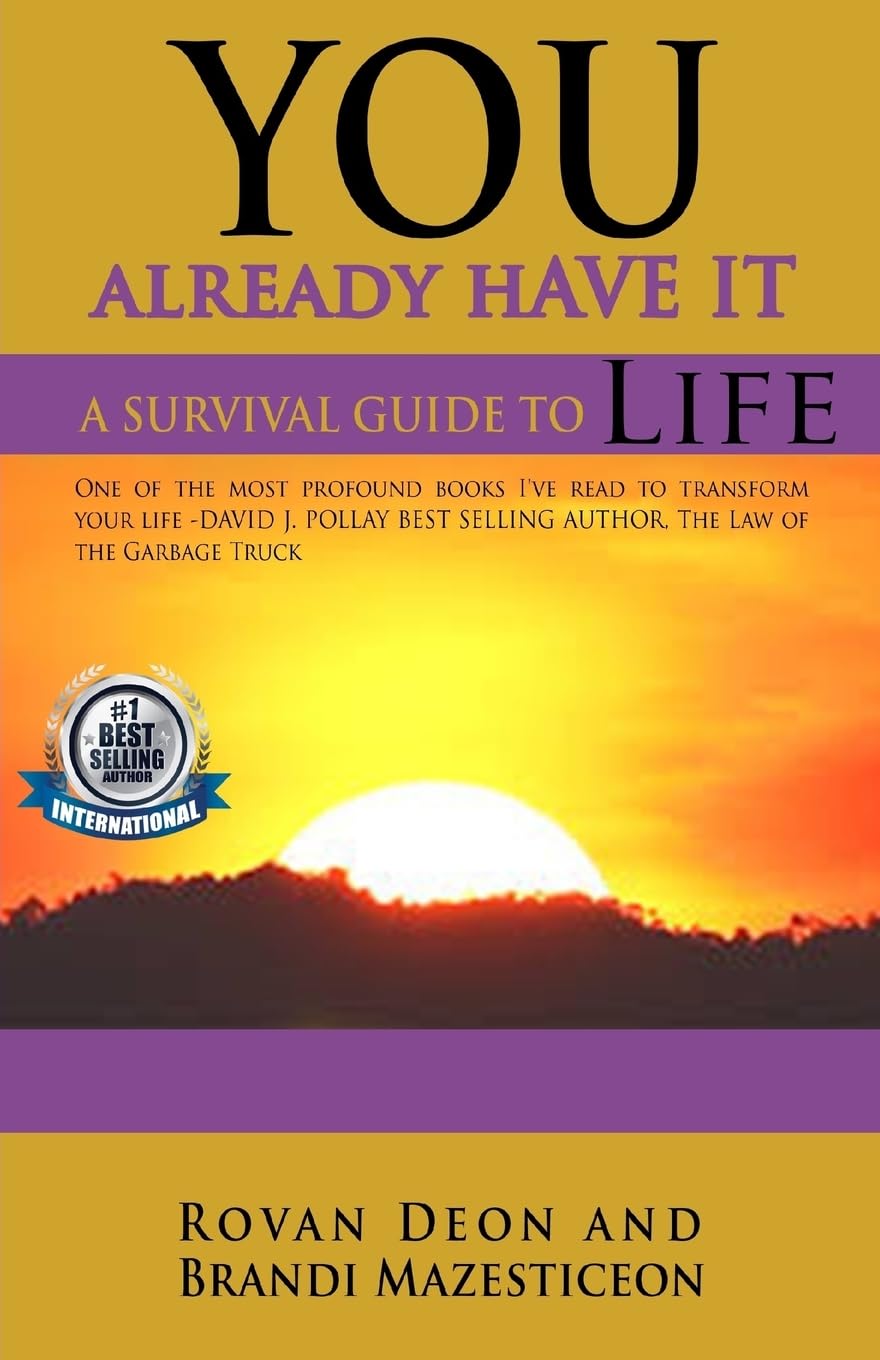 You Already Have It: A Survival Guide to Life - Self-Help Book for Personal Growth, Mindfulness & Happiness | Perfect for Daily Inspiration, Stress Relief & Life Transformation