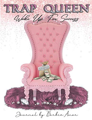 Trap Queen Journal: Motivational Notebook for Success - Perfect for Goal Setting, Daily Planning & Personal Growth