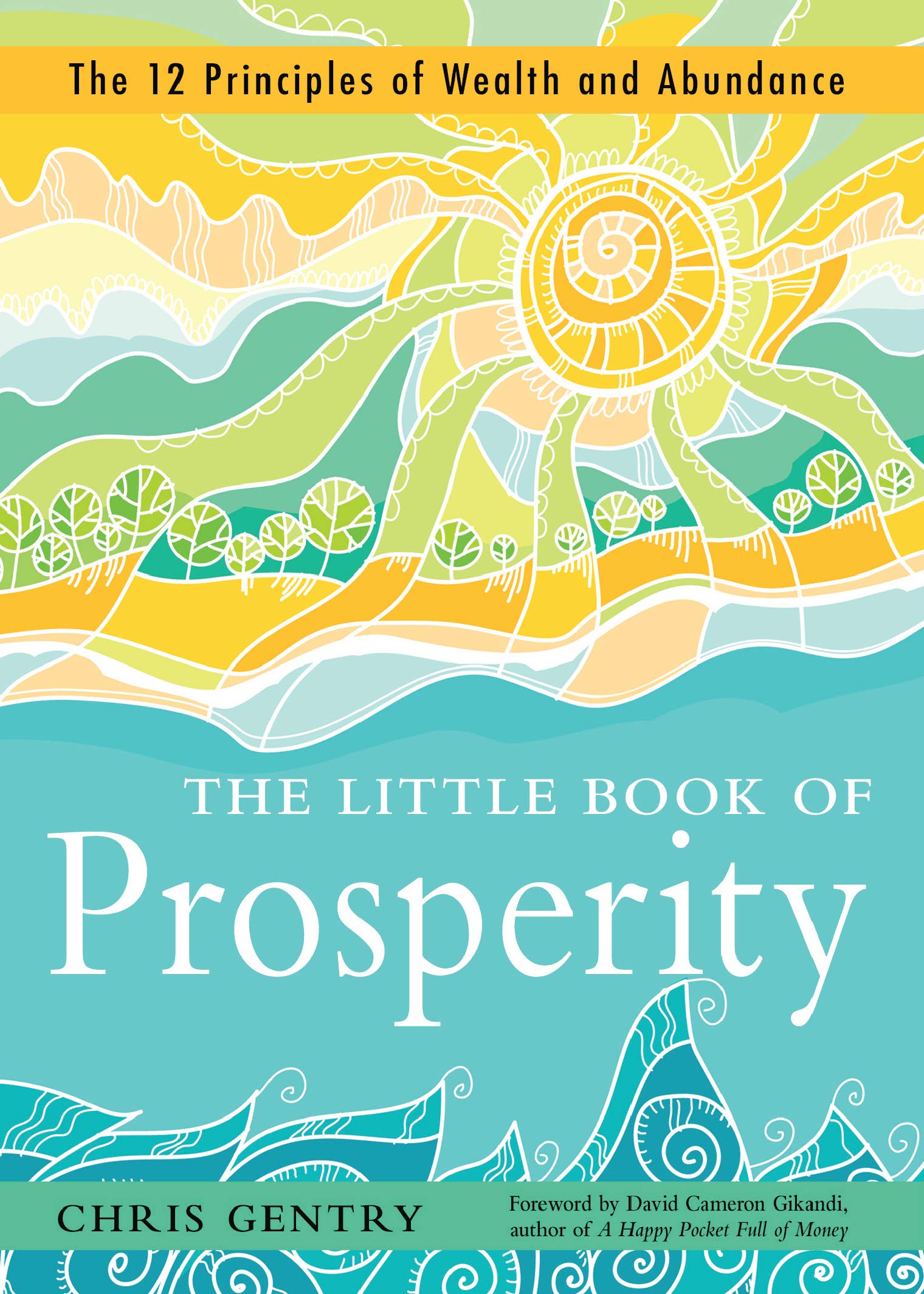 The Little Book of Prosperity: 12 Principles of Wealth & Abundance | Personal Finance Guide for Financial Freedom & Success | Perfect for Entrepreneurs, Investors & Self-Improvement