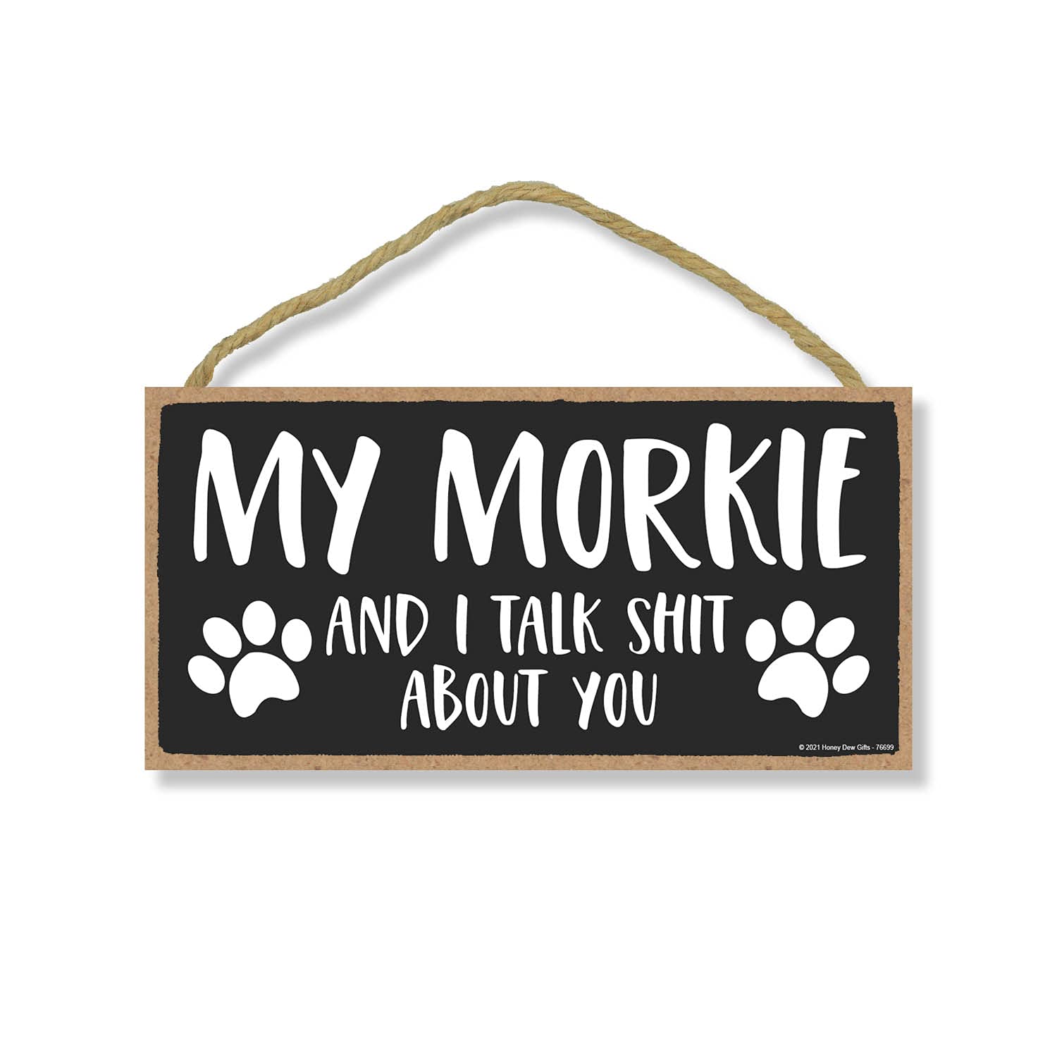 Funny Morkie Dog Sign - 10x5 Inch Pet Decor for Fur Dads & Dog Lovers