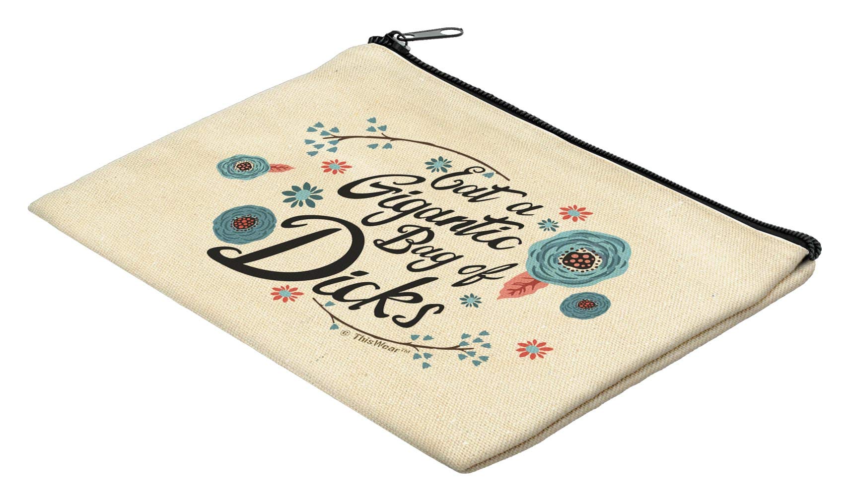 Funny Canvas Makeup Bag - Eat a Gigantic Bag of D-cks PMS Gag Gift with Floral Design & Zipper Closure - Perfect for Travel, Cosmetics Storage & Unique Gag Gifts