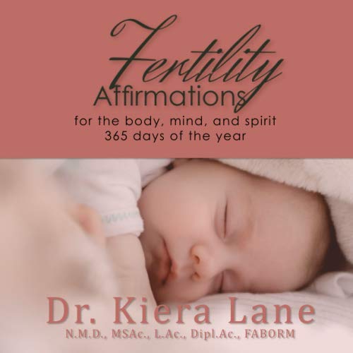 Fertility Affirmations for Body, Mind & Spirit - 365 Daily Positive Affirmations for Conception, IVF Support & Pregnancy Journey - Perfect for Meditation, Journaling & Fertility Wellness