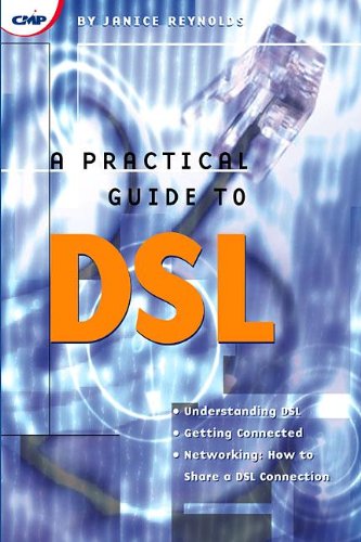 DSL Practical Guide - Comprehensive Digital Subscriber Line Book for Beginners & Experts | Learn DSL Technology for Home & Business Internet Setup