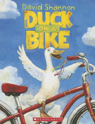Duck on a Bike - Fun Children's Book by David Shannon | Perfect for Storytime, Bedtime Reading & Early Learning | Great Gift for Kids Ages 3-7