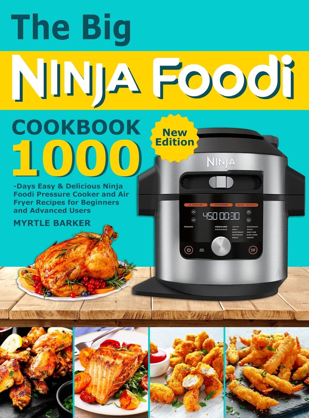 Ninja Foodi Cookbook: 1000 Easy & Delicious Pressure Cooker and Air Fryer Recipes for Beginners to Experts - Quick Meals, Family Dinners & Healthy Cooking