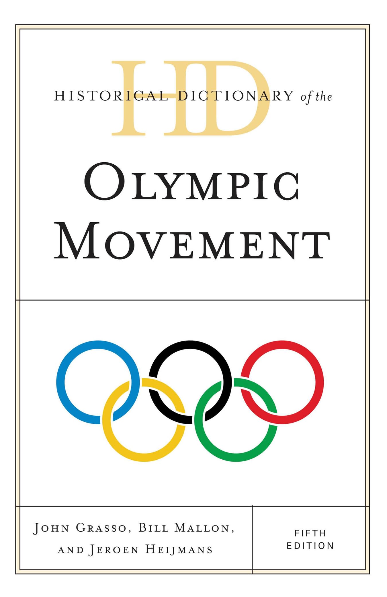 Historical Dictionary of the Olympic Movement - Comprehensive Guide to Olympic Sports History | Perfect for Researchers, Students & Sports Enthusiasts