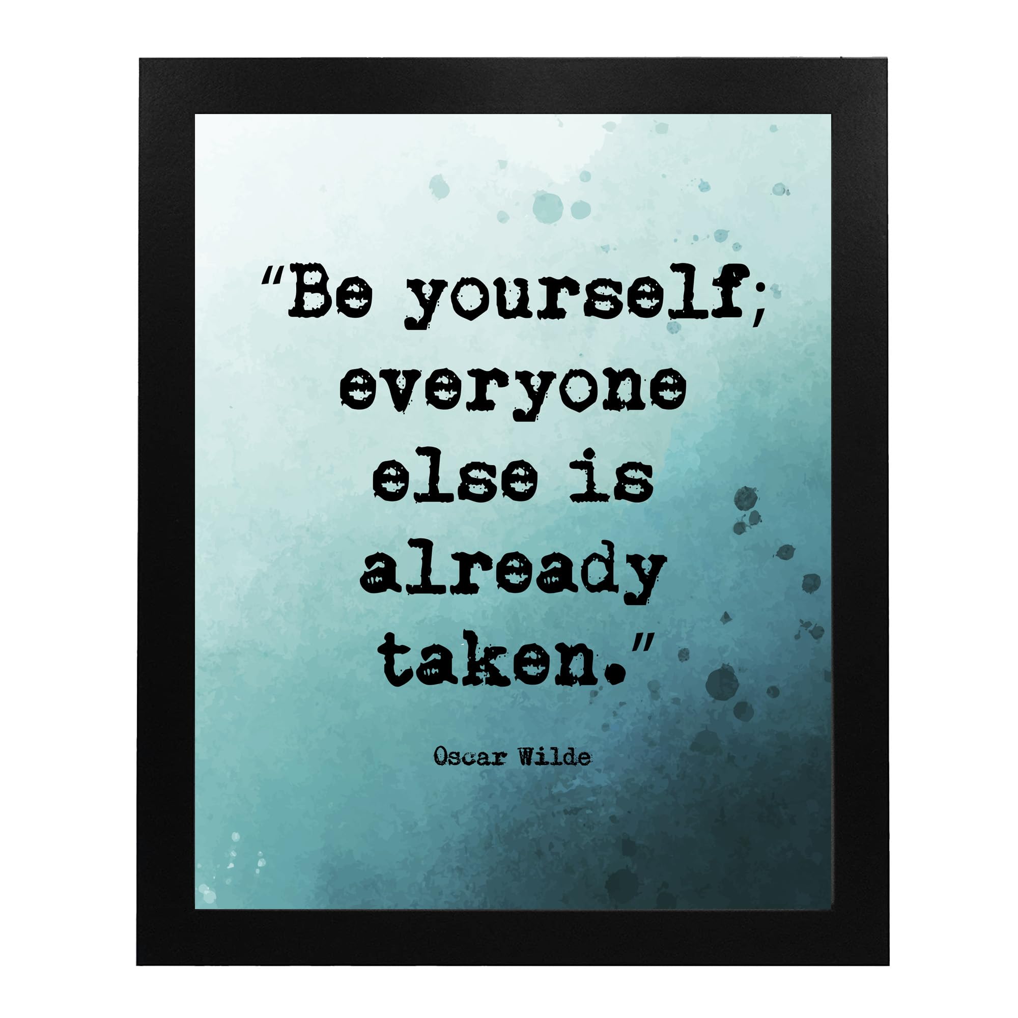 Be Yourself - Everyone Else Is Taken