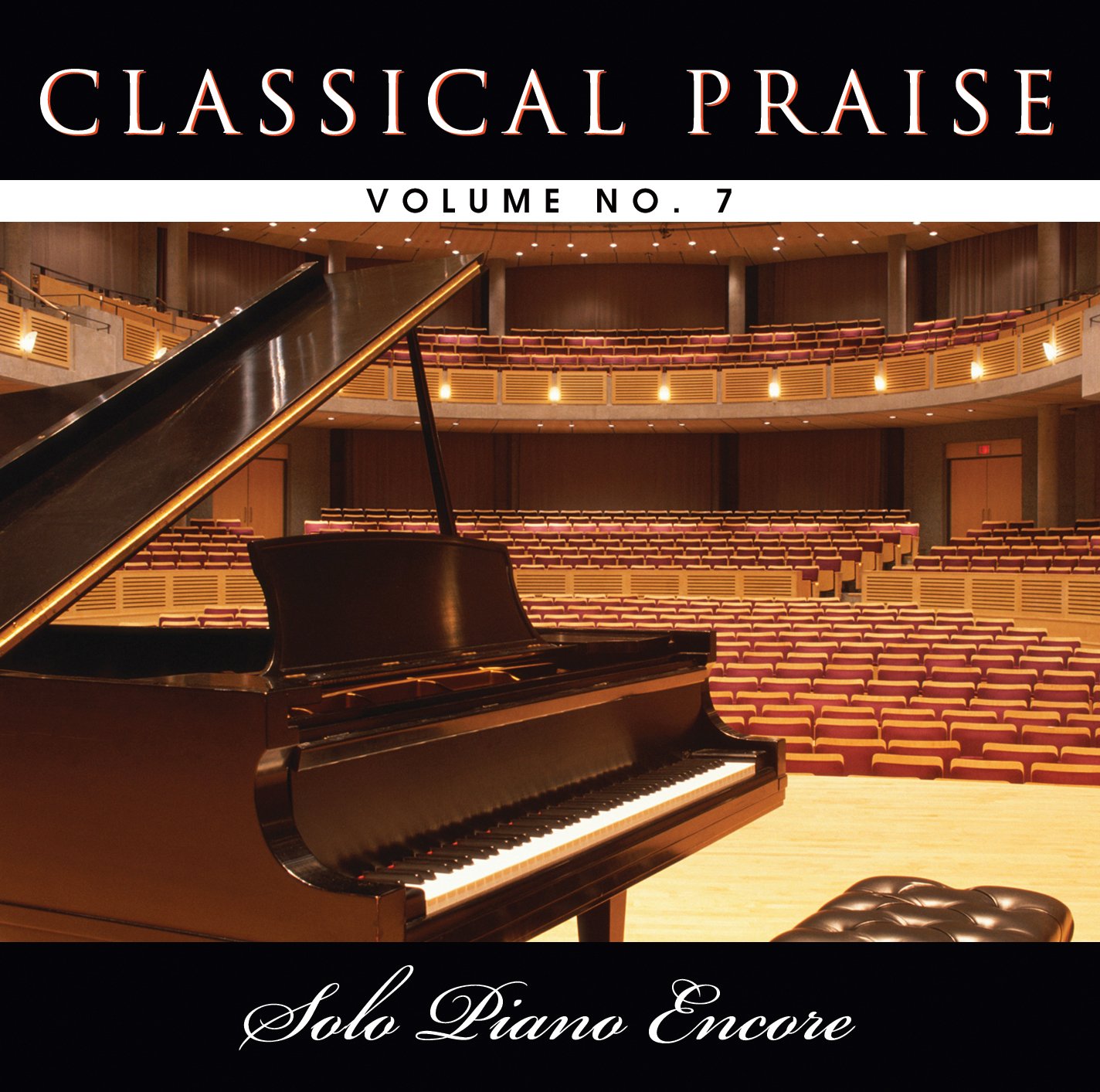 Classical Praise - Solo Piano Encore Album | Relaxing Piano Music for Meditation, Worship & Stress Relief | Perfect for Prayer, Yoga & Spa Ambience