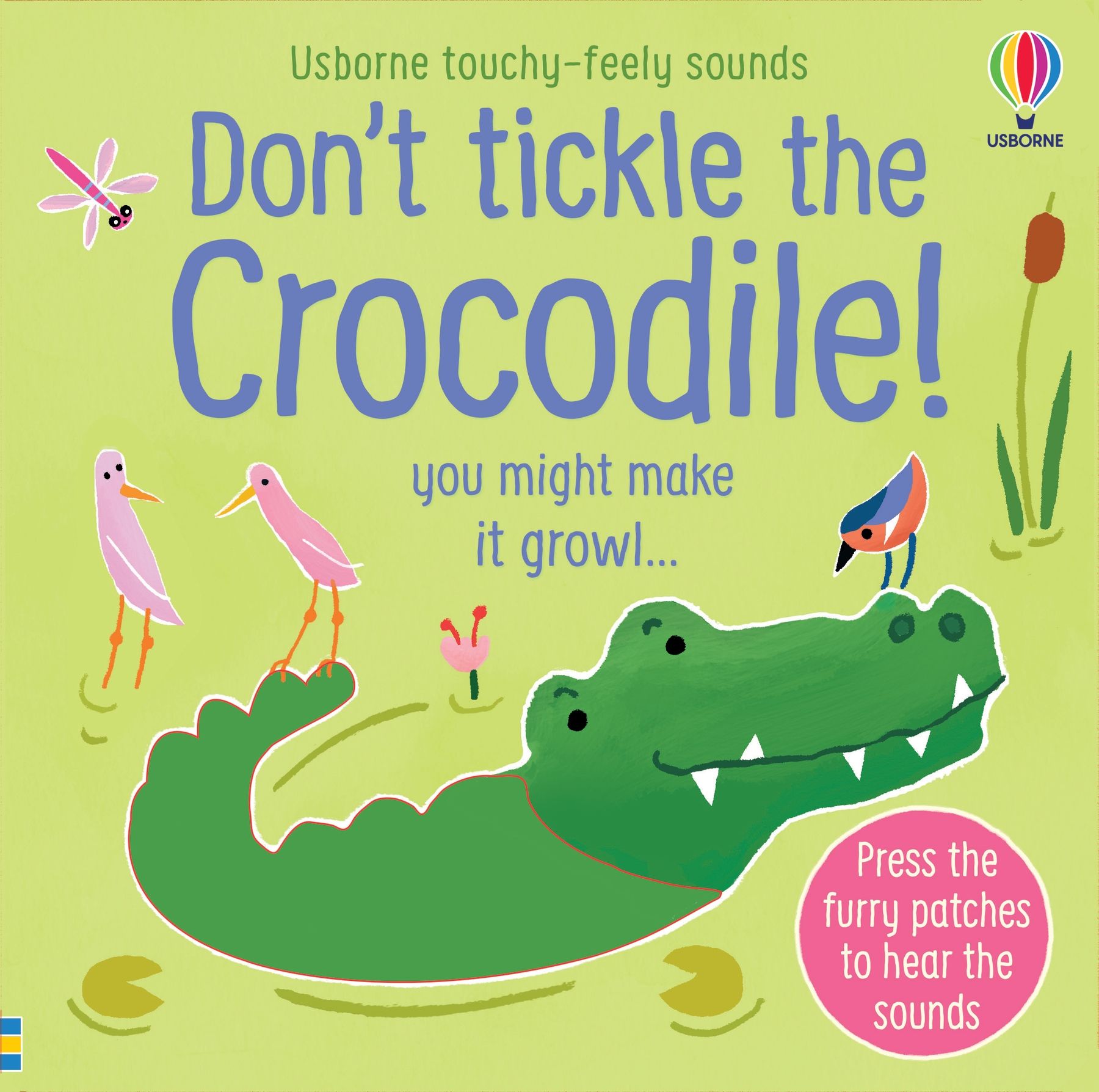Don't Tickle The Crocodile - Usborne Interactive Touch & Feel Board Book for Toddlers - Sensory Play & Early Learning for Babies