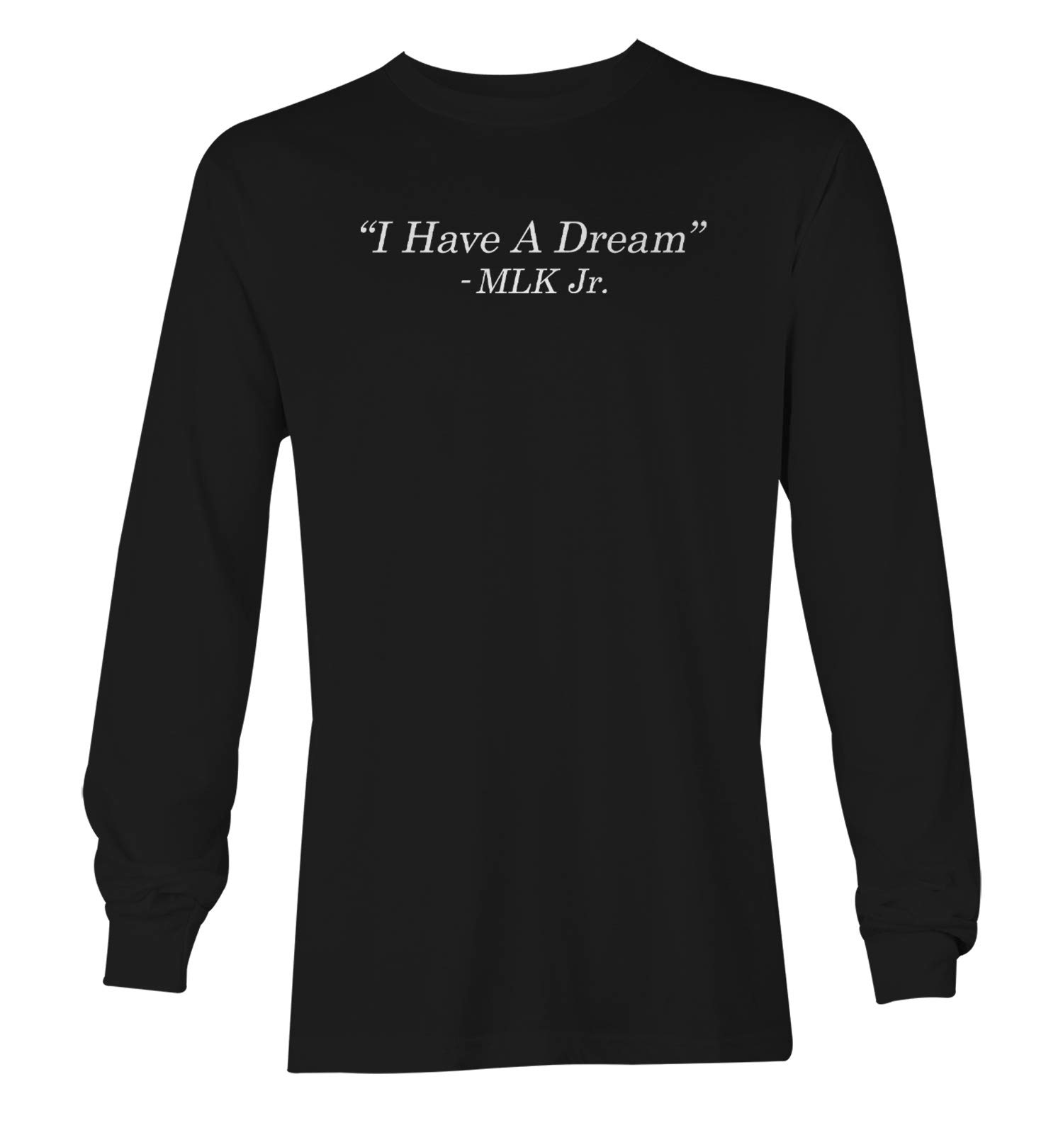 Martin Luther King Jr. 'I Have A Dream' Black History Month Unisex Long Sleeve T-Shirt - Civil Rights Movement Apparel for Men & Women - Perfect for MLK Day, Black History Month & Social Justice Events