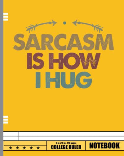 Funny Sarcastic Notebook - 