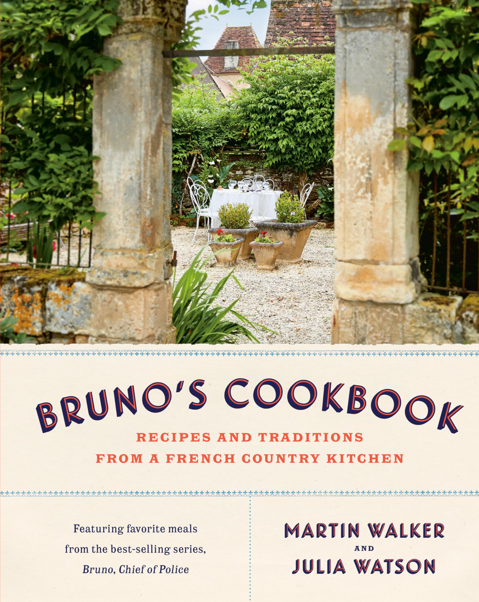 Bruno's Cookbook: Authentic French Country Kitchen Recipes & Traditions | Perfect for Home Chefs & French Cuisine Lovers