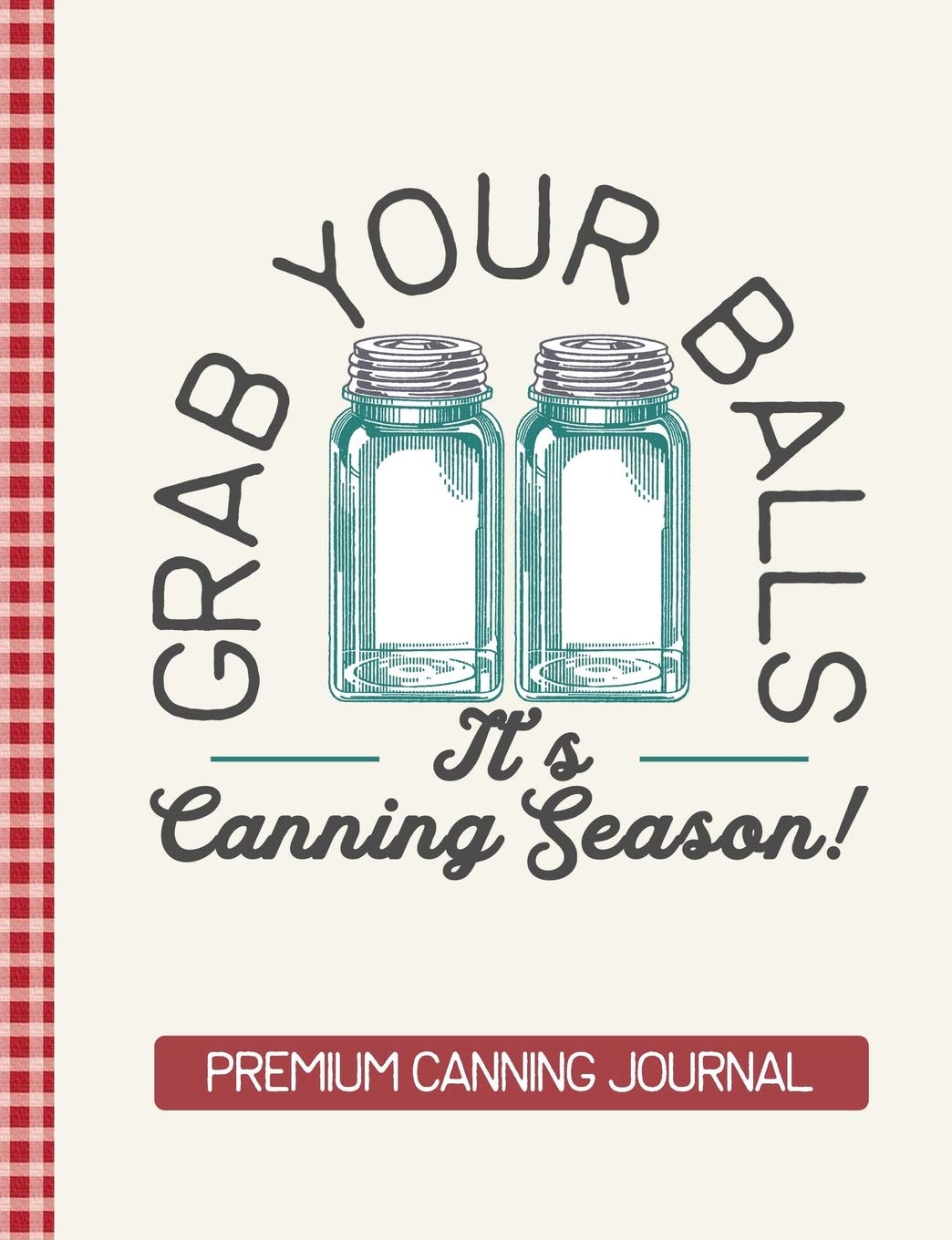 Premium Canning Journal & Recipe Book - Vintage Blue Mason Jar Design, Funny Gift for Home Canning Enthusiasts | Perfect for Preserving Fruits, Vegetables & Homemade Jams