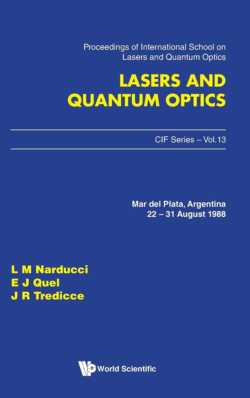 Lasers and Quantum Optics - International School Proceedings (Cif Series 13) | Physics Research & Academic Studies | Perfect for Scientists, Researchers & University Libraries