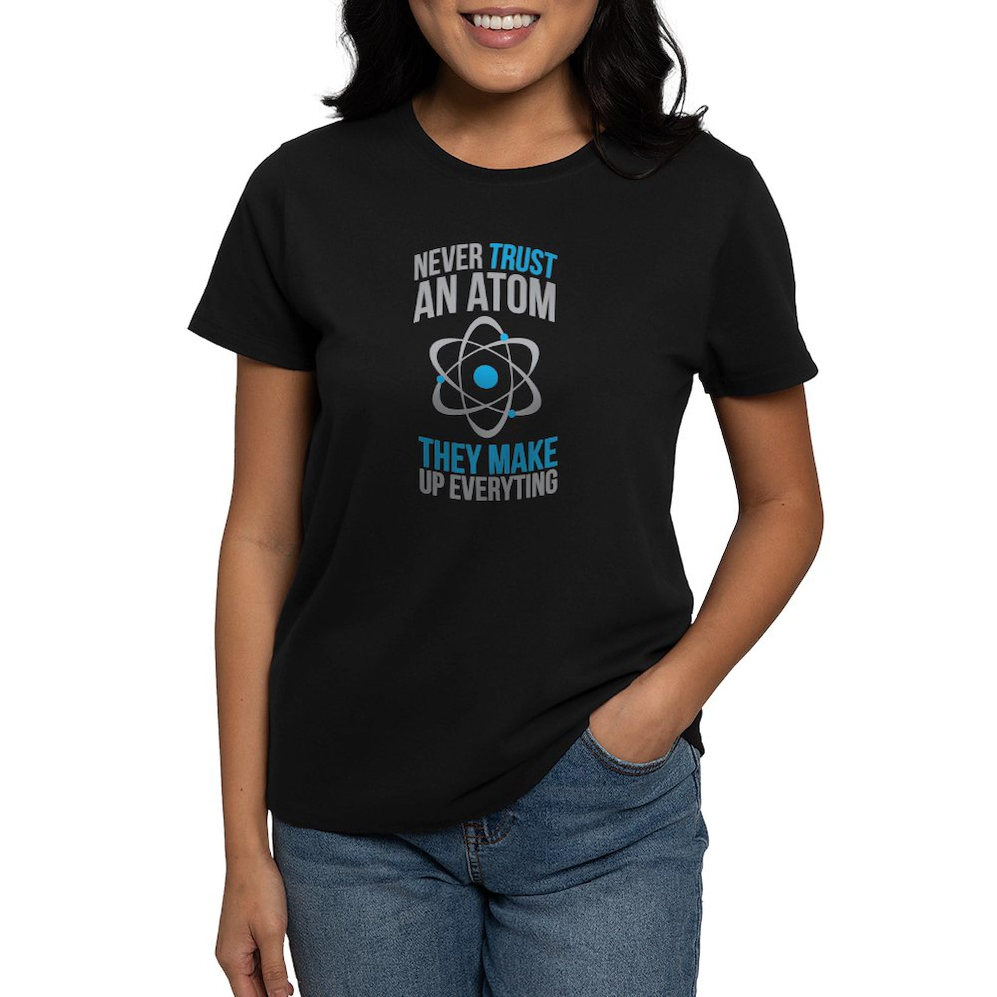 Never Trust Atoms They Make Everything Up Funny Science T-Shirt for Women - Soft Cotton Dark Tee - Perfect for Nerdy Gifts, Science Lovers & Casual Wear