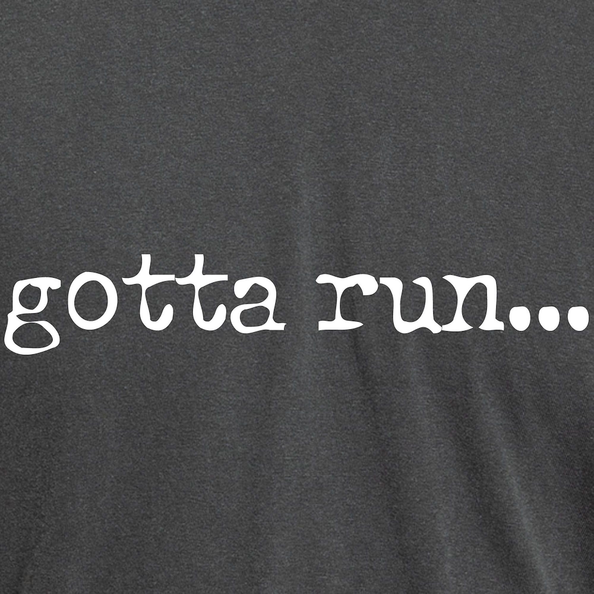 Gotta Run T-Shirt for Men - Comfort Colors Soft Cotton Tee - Perfect for Running, Gym & Casual Wear
