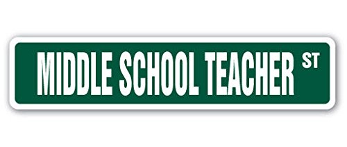 Middle School Teacher Street Sign - 8