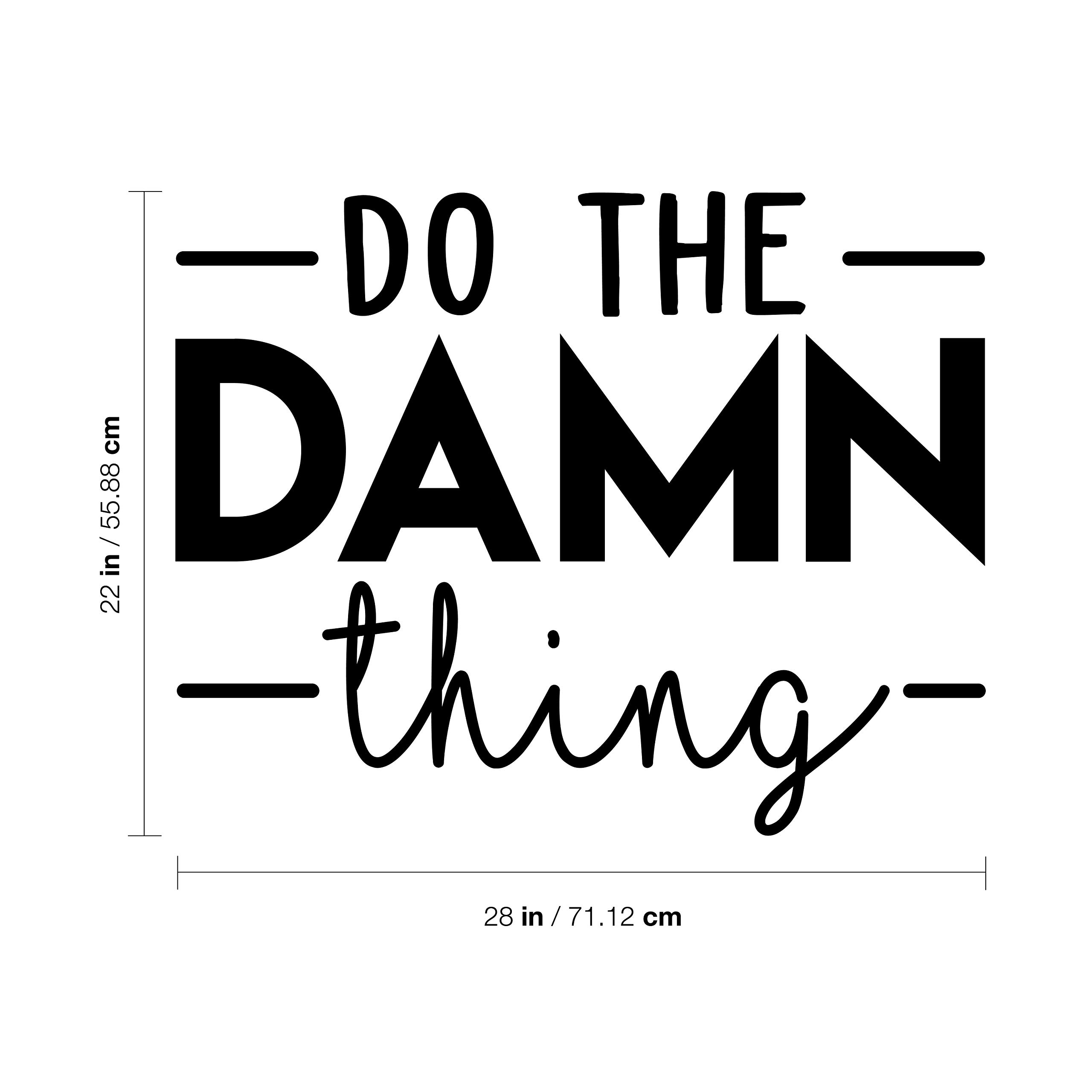 Do The Damn Thing Vinyl Wall Decal - 22