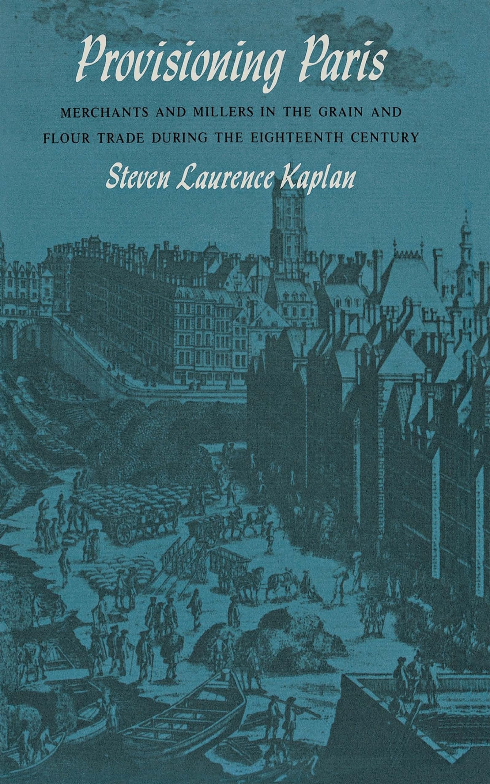 18th Century Grain and Flour Trade in Paris: Merchants, Millers & Historical Insights | Perfect for History Buffs, Researchers & Book Collectors