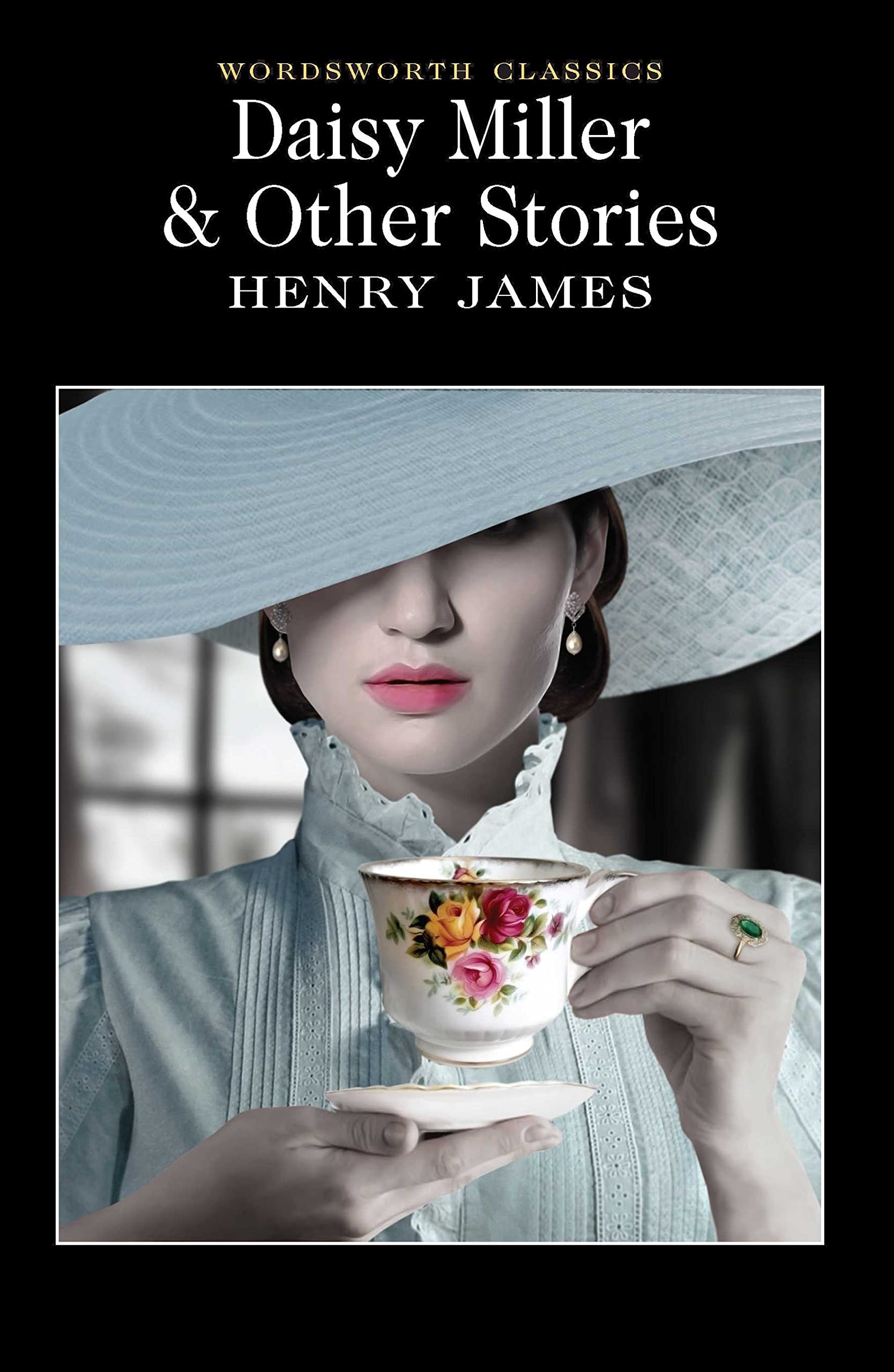 Daisy Miller and Other Stories - Wordsworth Classics | Classic American Literature Collection for Book Lovers & Literature Students