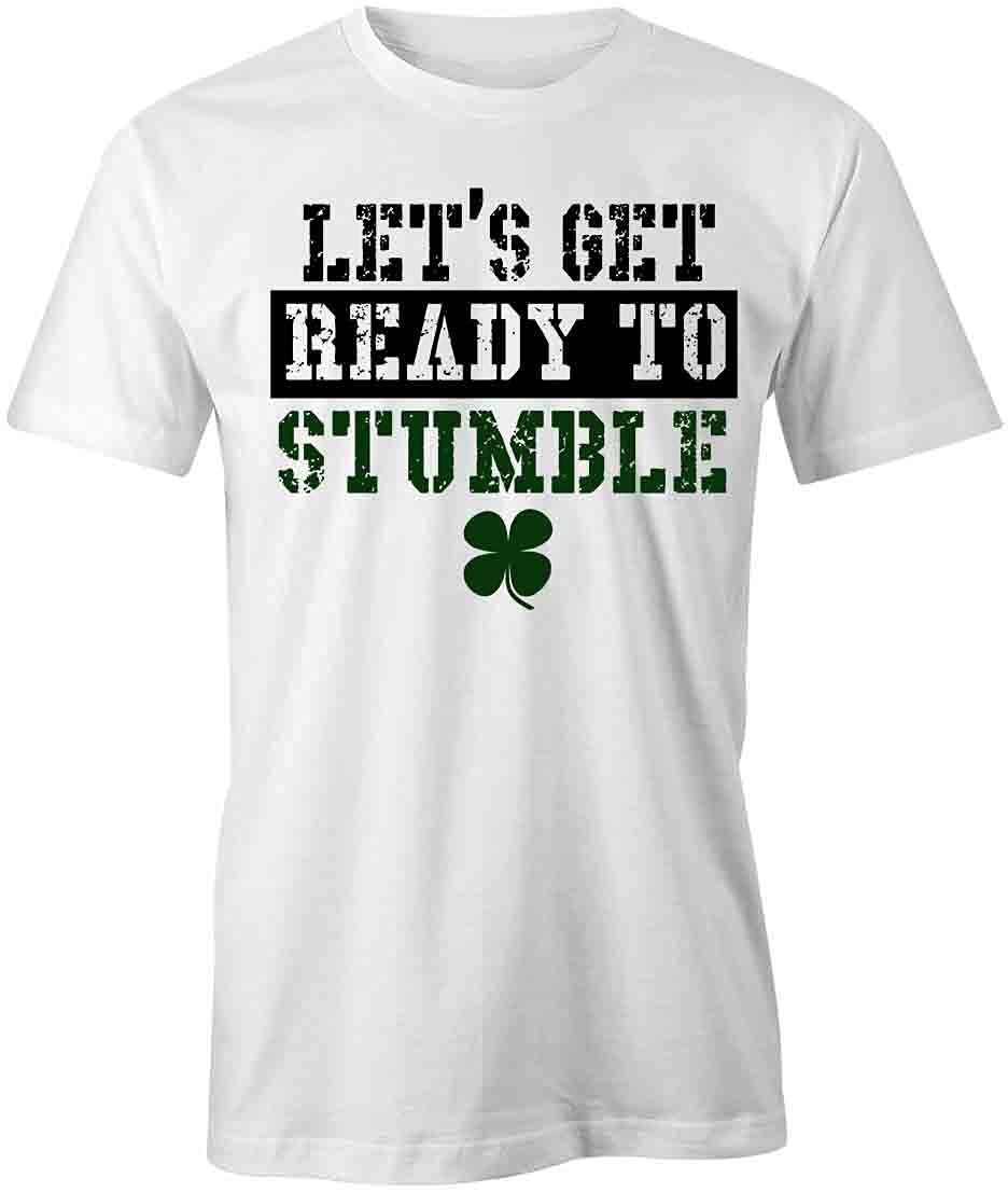 Let's Get Ready to Stumble Graphic T-Shirt | Funny Printed Tee for Men & Women | White Cotton Casual Shirt for Parties, Concerts & Everyday Wear