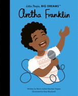 Little People Big Dreams Aretha Franklin Book - Inspirational Biography for Kids - Perfect for Bedtime Stories & Classroom Reading