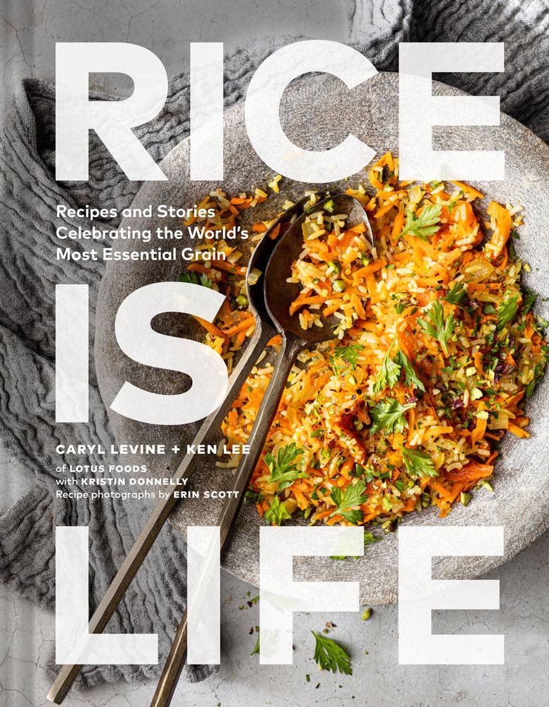 Chronicle Books - Rice Is Life: A Celebration of Global Rice Cuisine & Culture | Perfect for Food Lovers & Home Cooks