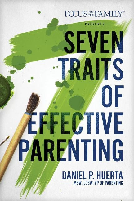 7 Essential Traits of Effective Parenting - Expert Tips for Raising Happy & Confident Kids | Perfect for New Parents & Childcare Professionals