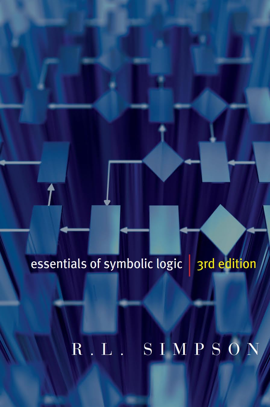 Essentials of Symbolic Logic - Comprehensive Guide to Mathematical Logic & Reasoning | Perfect for Students, Programmers & Philosophy Majors