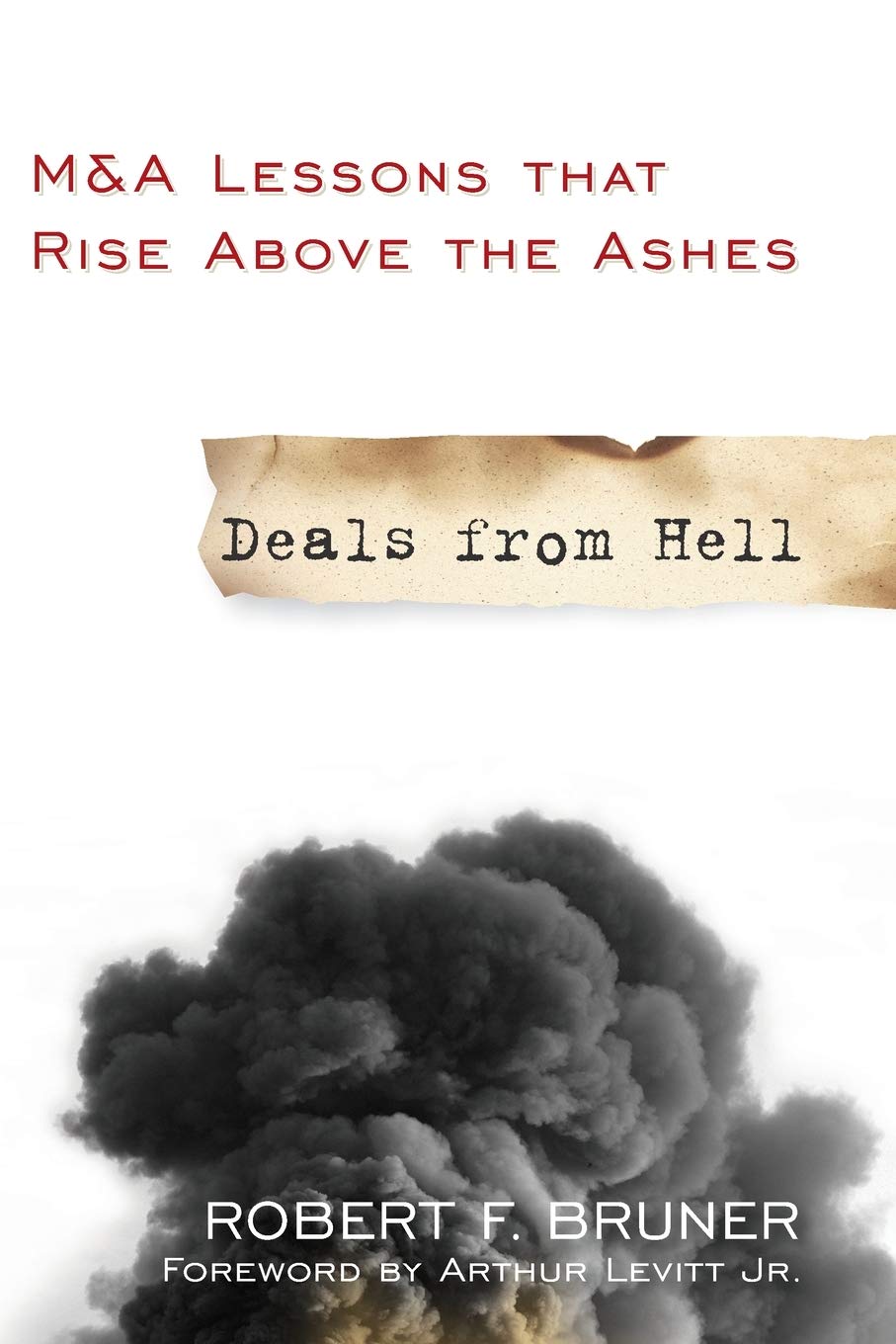 Deals from Hell: M&A Lessons That Rise Above the Ashes | Essential Strategies for Business Recovery & Growth | Perfect for Corporate Restructuring & Investment Banking Professionals
