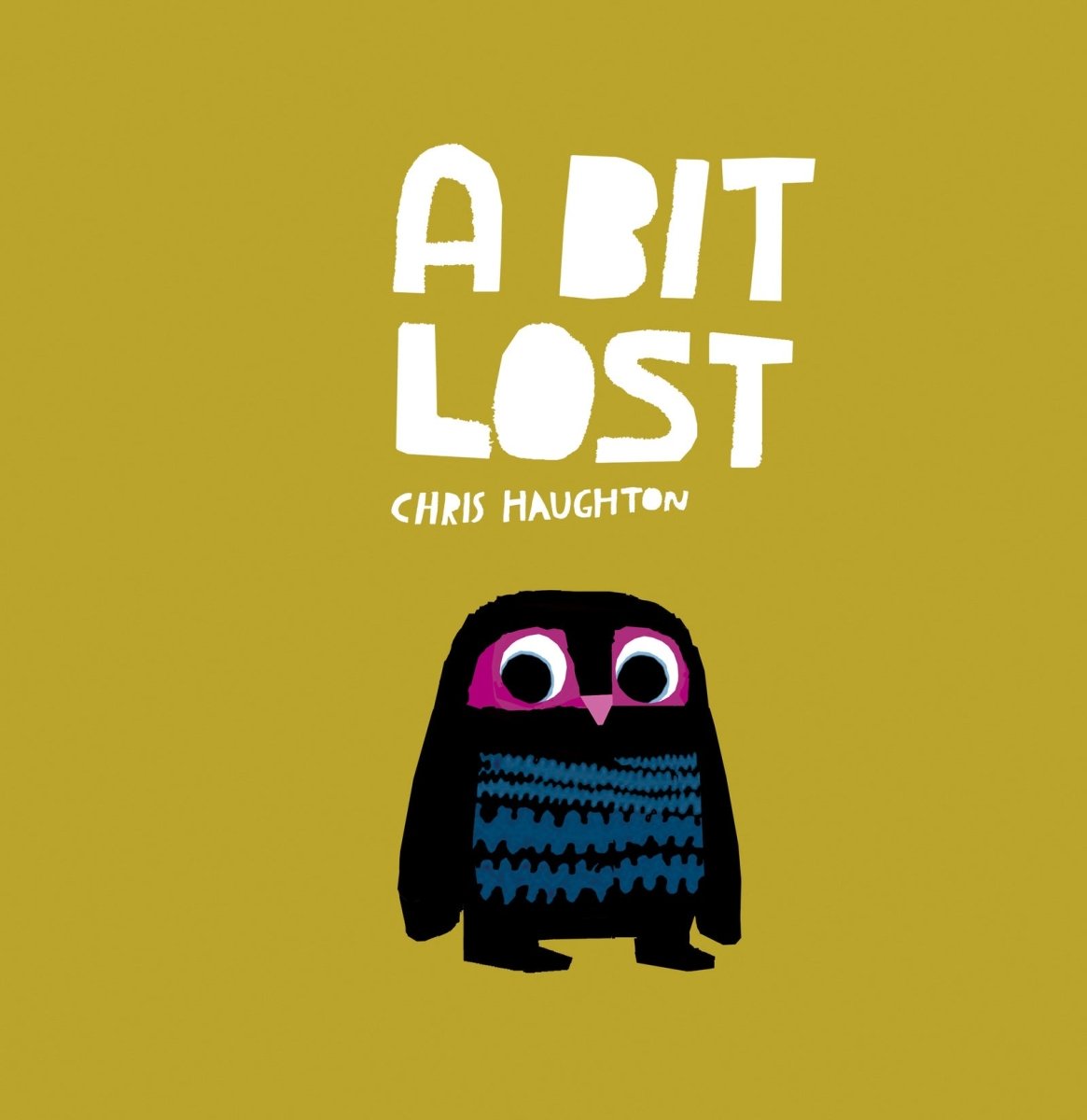 Chris Haughton: A Bit Lost (Paperback) - Heartwarming Children's Picture Book About Finding Your Way Home | Perfect for Bedtime Reading & Early Learning
