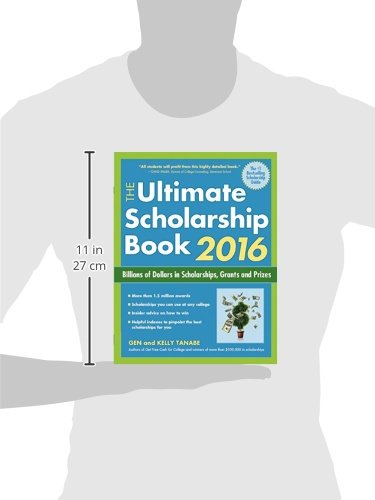 The Ultimate Scholarship Book 2016: Billions in Scholarships, Grants & Prizes for College Students | Financial Aid Guide for High School Seniors & Undergraduates
