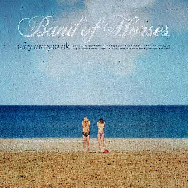 Band Of Horses - Why Are You Ok Vinyl LP | Indie Rock Music Album for Collectors & Fans | Perfect for Home Listening & Gifting