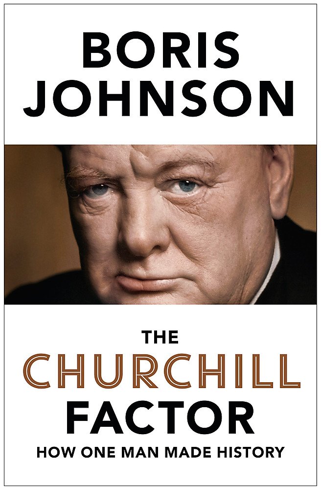 The Churchill Factor: How Winston Churchill Shaped History - Biography & Leadership Insights for History Enthusiasts & Students