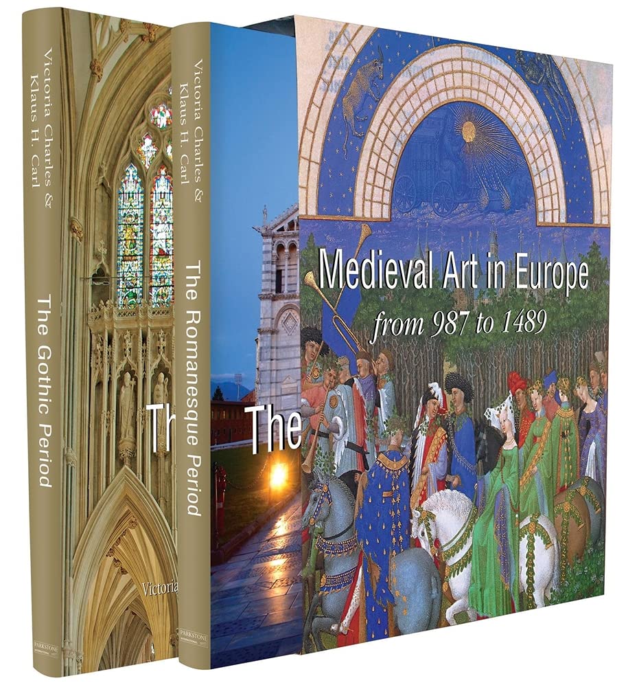 Medieval Art History Book: Romanesque & Gothic Art (987-1489) - Comprehensive Guide to European Medieval Paintings, Sculptures & Architecture | Perfect for Art Students, Historians & Collectors