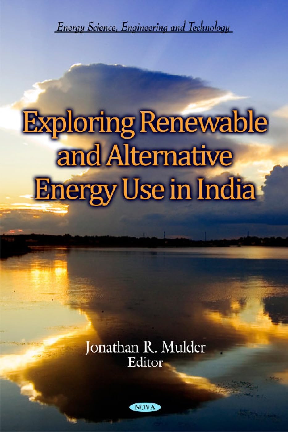 Renewable and Alternative Energy Solutions in India: Science, Engineering & Technology for Sustainable Power | Solar, Wind & Bioenergy Applications