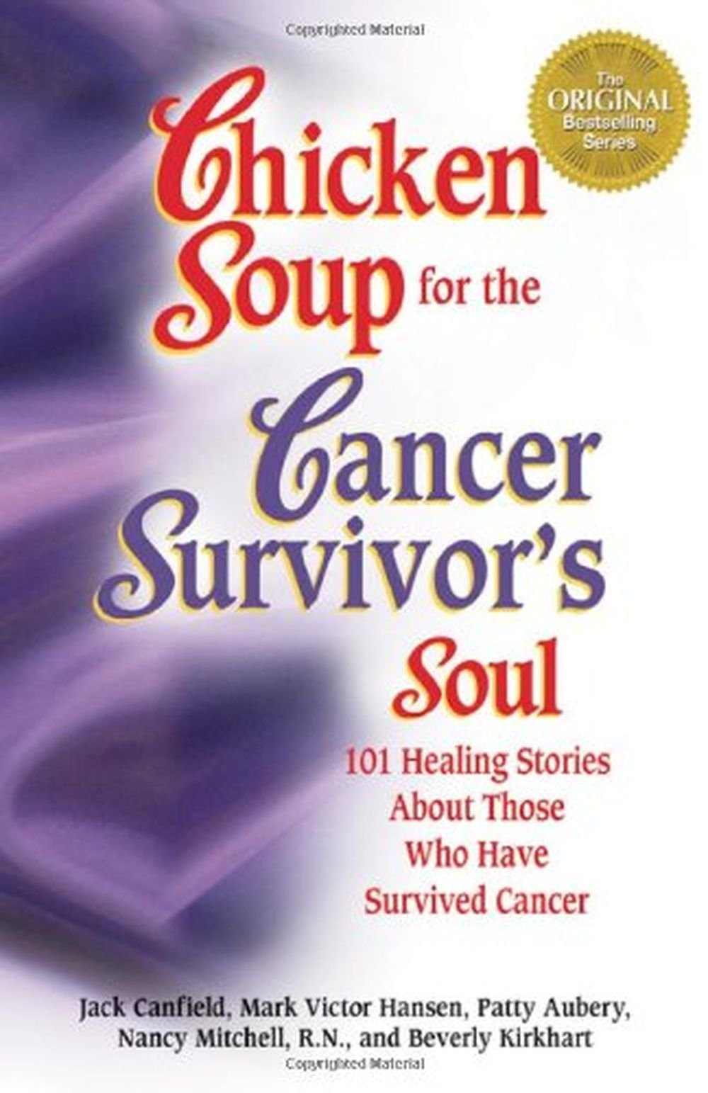 Chicken Soup for the Cancer Survivor's Soul - 101 Inspirational Healing Stories of Cancer Survivors | Motivational Book for Cancer Patients & Caregivers | Perfect for Recovery, Hope & Emotional Support