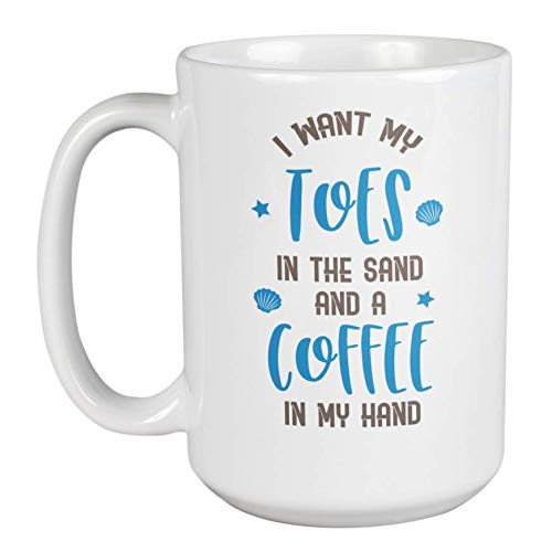 Toes in Sand Coffee in Hand 15oz Coffee & Tea Mug - Perfect for Beach Vacations, Summer Relaxation & Outdoor Adventures