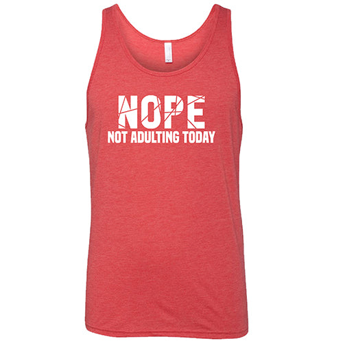 Funny 'Nope, Not Adulting Today' Unisex T-Shirt - Comfortable Cotton Tee for Relaxing, Weekend Wear & Casual Outfits