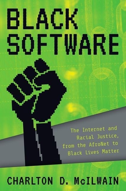 Black Software: Internet & Racial Justice - From AfroNet to Black Lives Matter | History of Digital Activism for Social Change & Civil Rights Movements