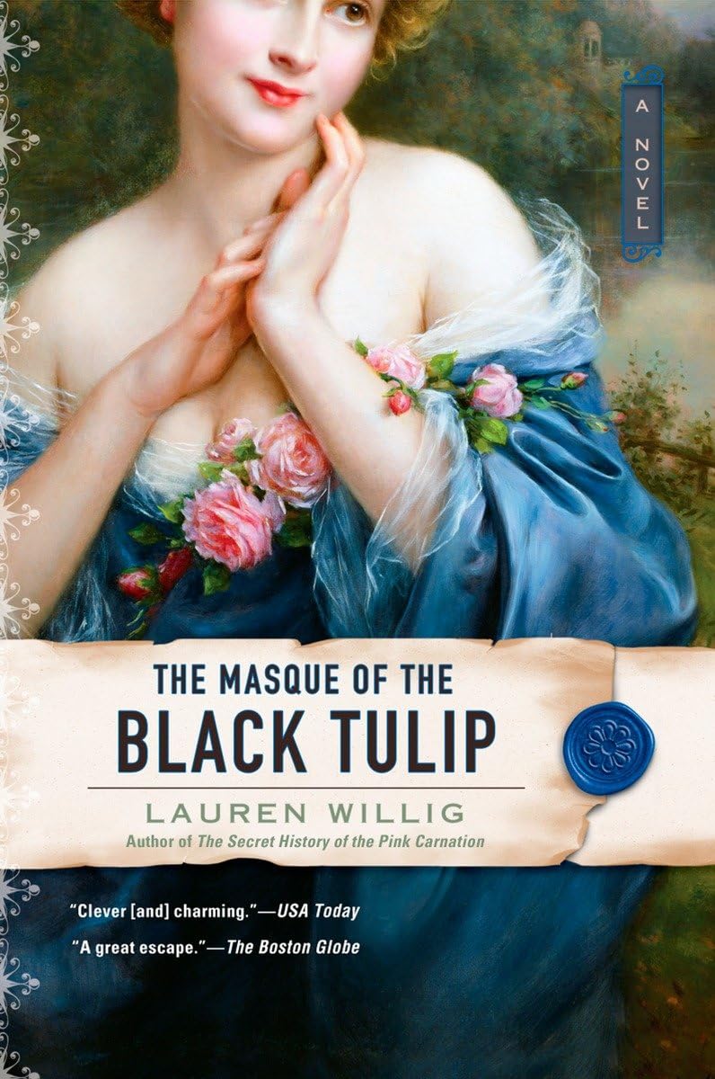 The Masque of the Black Tulip - Historical Mystery Novel by Lauren Willig | Perfect for Book Clubs & Historical Fiction Lovers