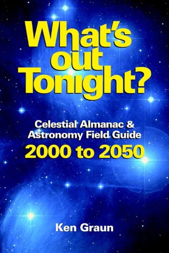 Celestial Almanac & Astronomy Field Guide 2000-2050: Stargazing Guidebook for Night Sky Observation, Astrophotography & Astronomy Enthusiasts - Perfect for Backyard Astronomers, Camping Trips & Educational Use