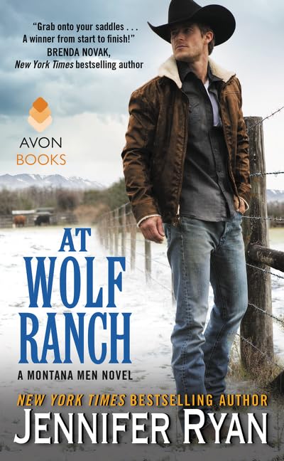 At Wolf Ranch: A Montana Men Novel (Book 1) - Western Romance, Cowboy Love Story - Perfect for Vacation Reading & Book Club Discussions