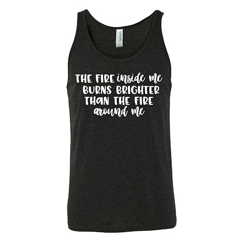 Unisex Motivational T-Shirt - 'The Fire Inside Me Burns Brighter Than The Fire Around Me' - Inspirational Quote Top for Gym, Workout & Everyday Wear