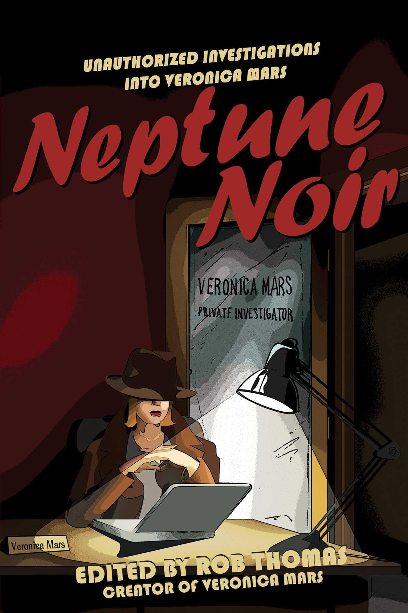 Neptune Noir: Unauthorized Investigations into Veronica Mars - Smart Pop Series Book | TV Show Analysis & Fan Theories | Perfect for Marshmallows & Pop Culture Enthusiasts