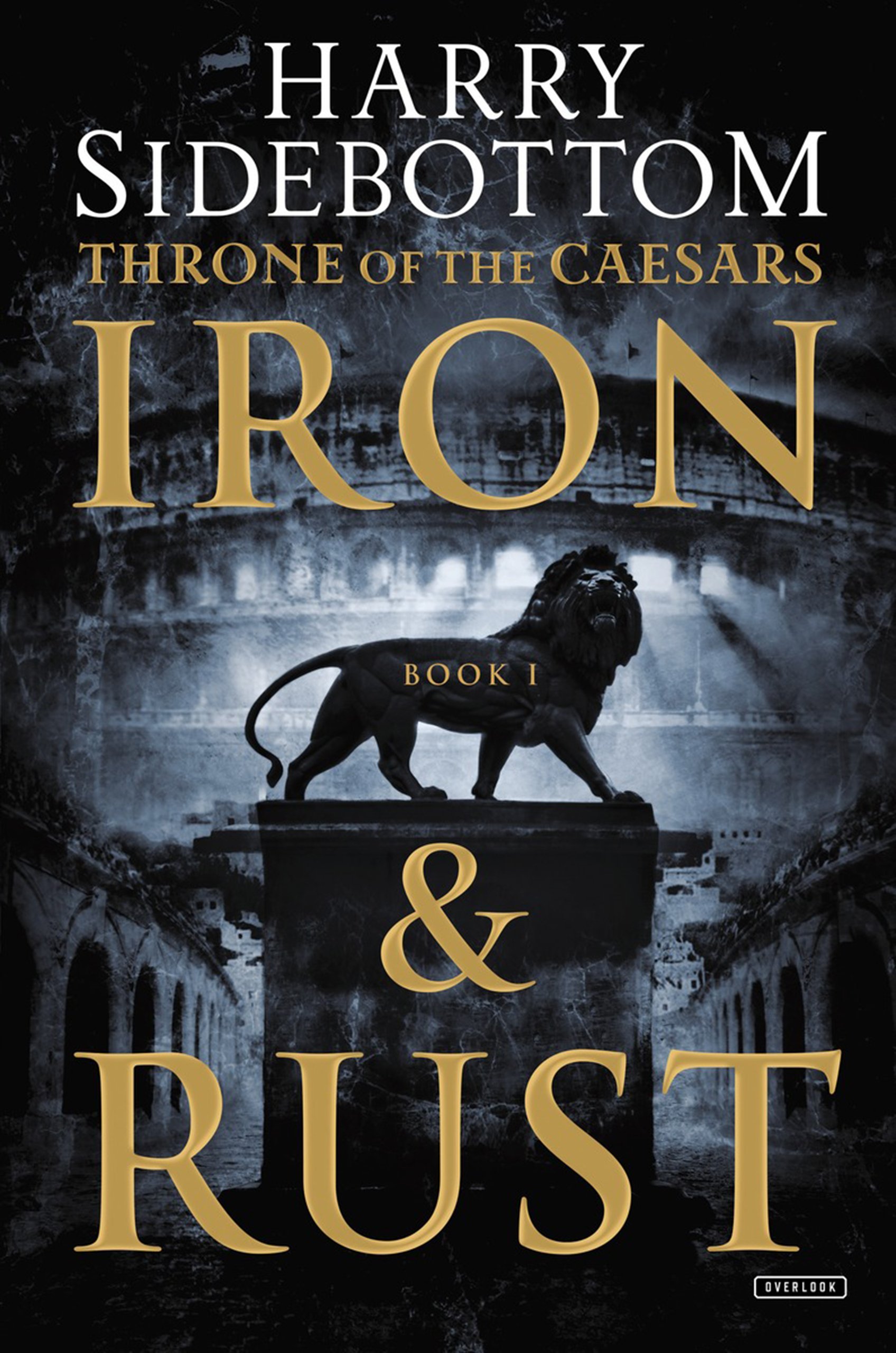 Iron and Rust: Throne of the Caesars Book 1 - Historical Fiction Novel | Ancient Rome Empire Saga | Perfect for History Buffs & Book Club Discussions
