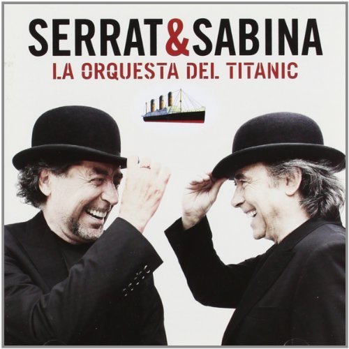 Orquesta Del Titanic by Joan Manuel Serrat & Joaquin Sabina (2012) Audio CD | Spanish Music Collection | Perfect for Romantic Evenings & Music Lovers
