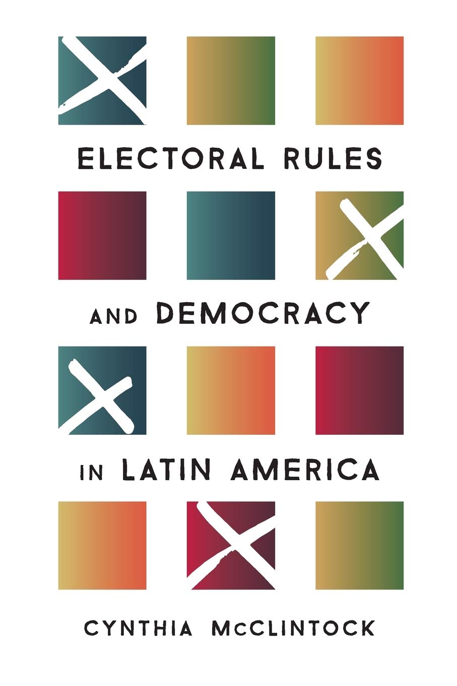 Electoral Rules and Democracy in Latin America - Political Science Books for Researchers & Students | Study Latin American Politics & Governance